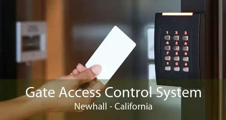 Gate Access Control System Newhall - California